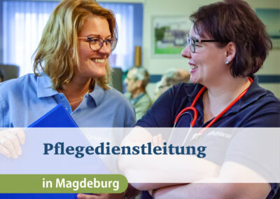 PflegedienstleiterIn (m/w/d) am Standort Magdeburg, Ulnerstraße