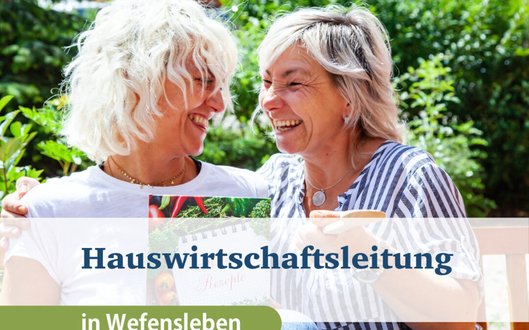 Hauswirtschaftsleitung (m/w/d) am Standort Wefensleben
