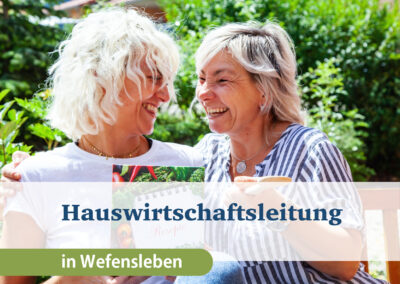 Hauswirtschaftsleitung (m/w/d) am Standort Wefensleben