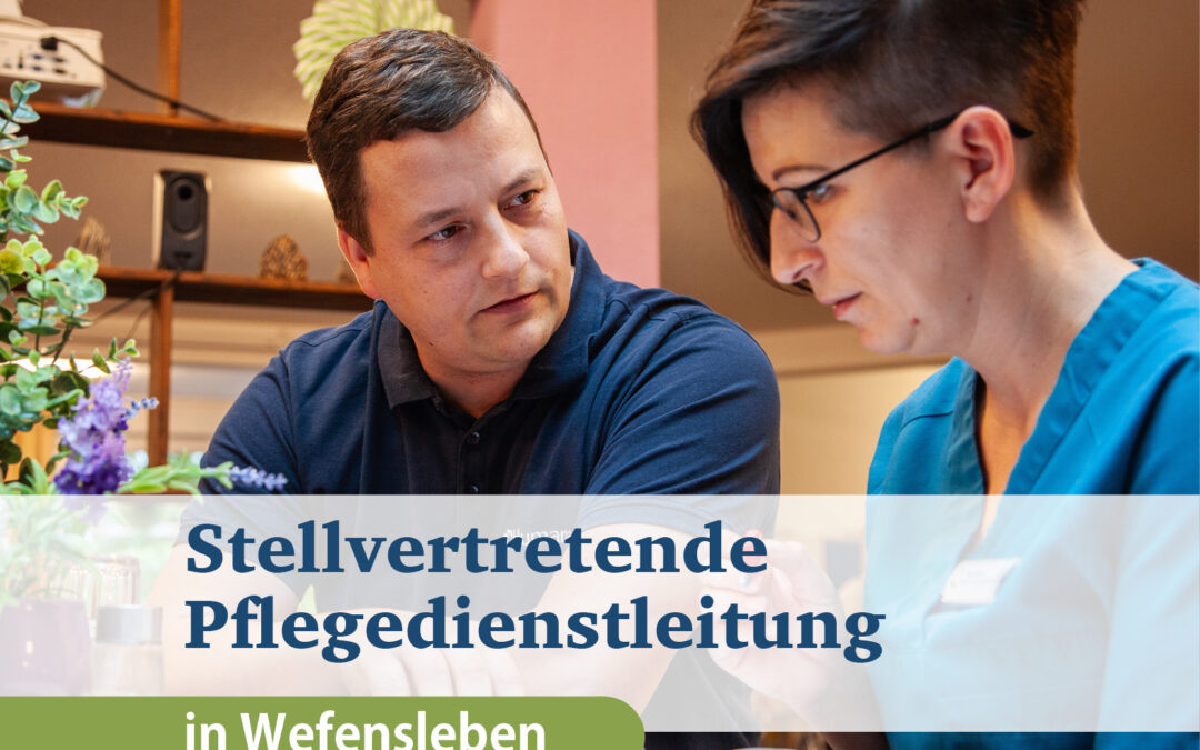 Stellvertretende PflegedienstleiterIn (m/w/d) am Standort Wefensleben
