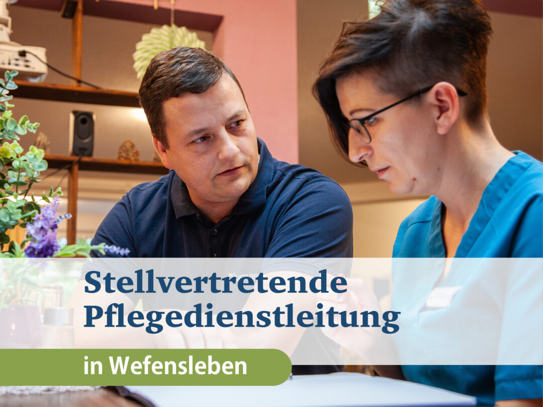 Stellvertretende PflegedienstleiterIn (m/w/d) am Standort Wefensleben